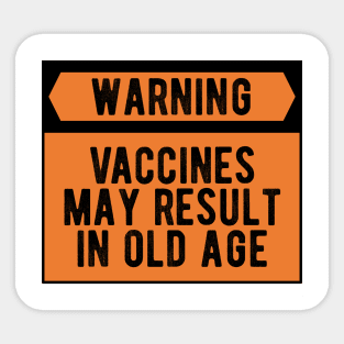 Vaccines Work - Funny & sarcastic medical science Sticker